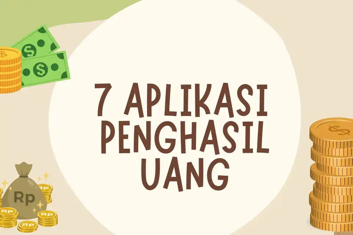 7 Aplikasi Penghasil Uang Real 2022, Bisa Tambah Saldo DANA Rp 50 Ribu Perhari