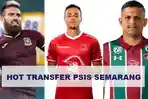 tiga-nama-pemain-asing-yang-sedang-dikait-kaitkan-dengan-PSIS-Semarang.jpg
