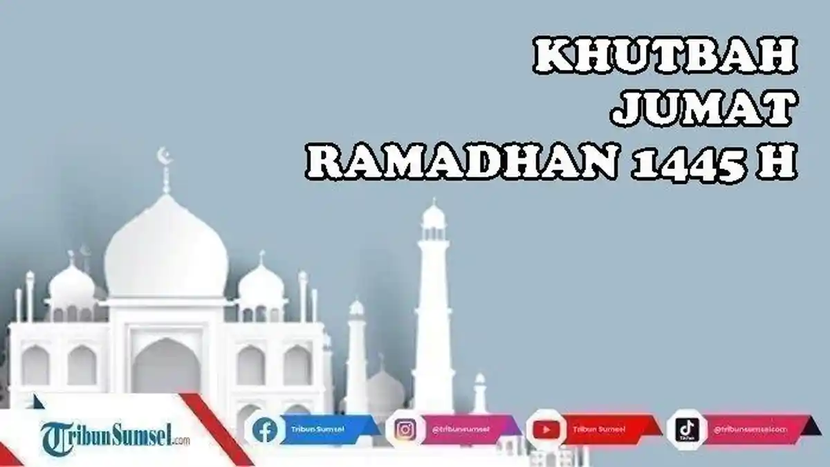 Contoh Naskah Khutbah Jumat Tentang Ramadhan yang Menyentuh Hati dan Inspiratif, Beserta LINK PDF