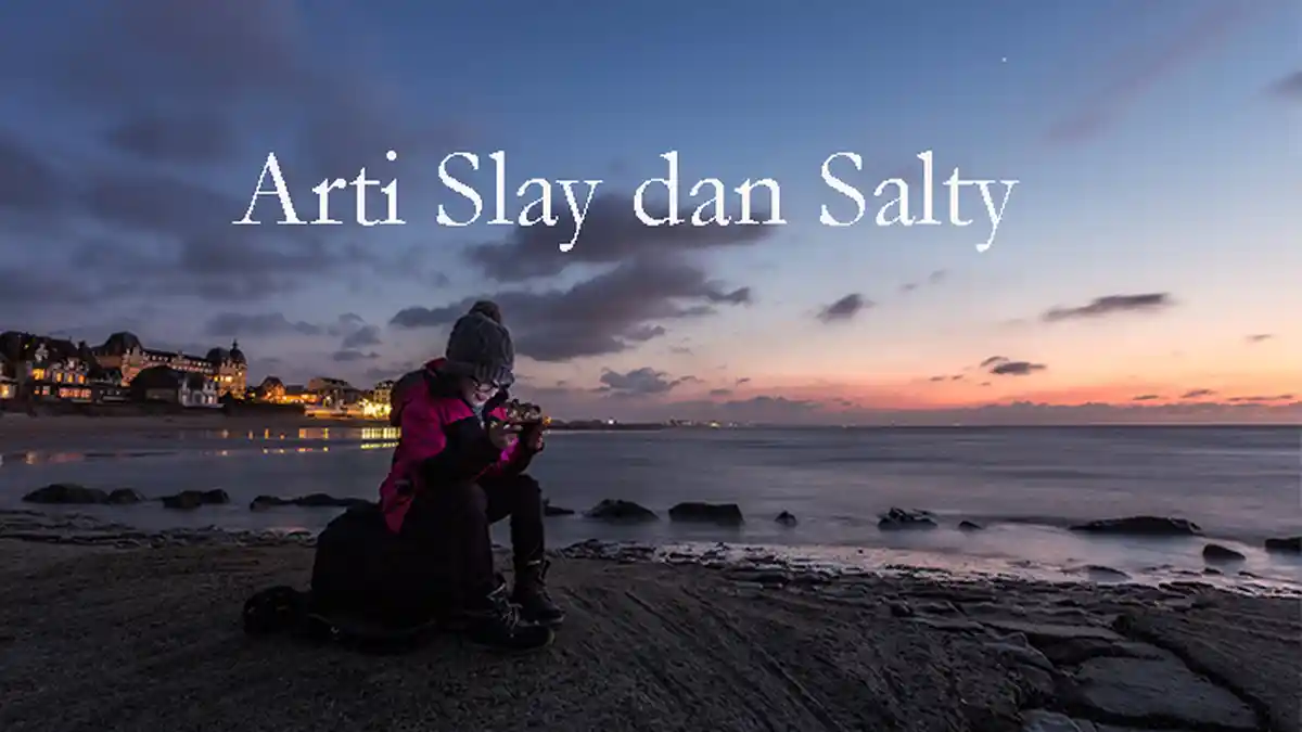 Slayy Artinya Dalam Bahasa Gaul Apa? Cek Disini Biar Paham Apa Itu Slayy