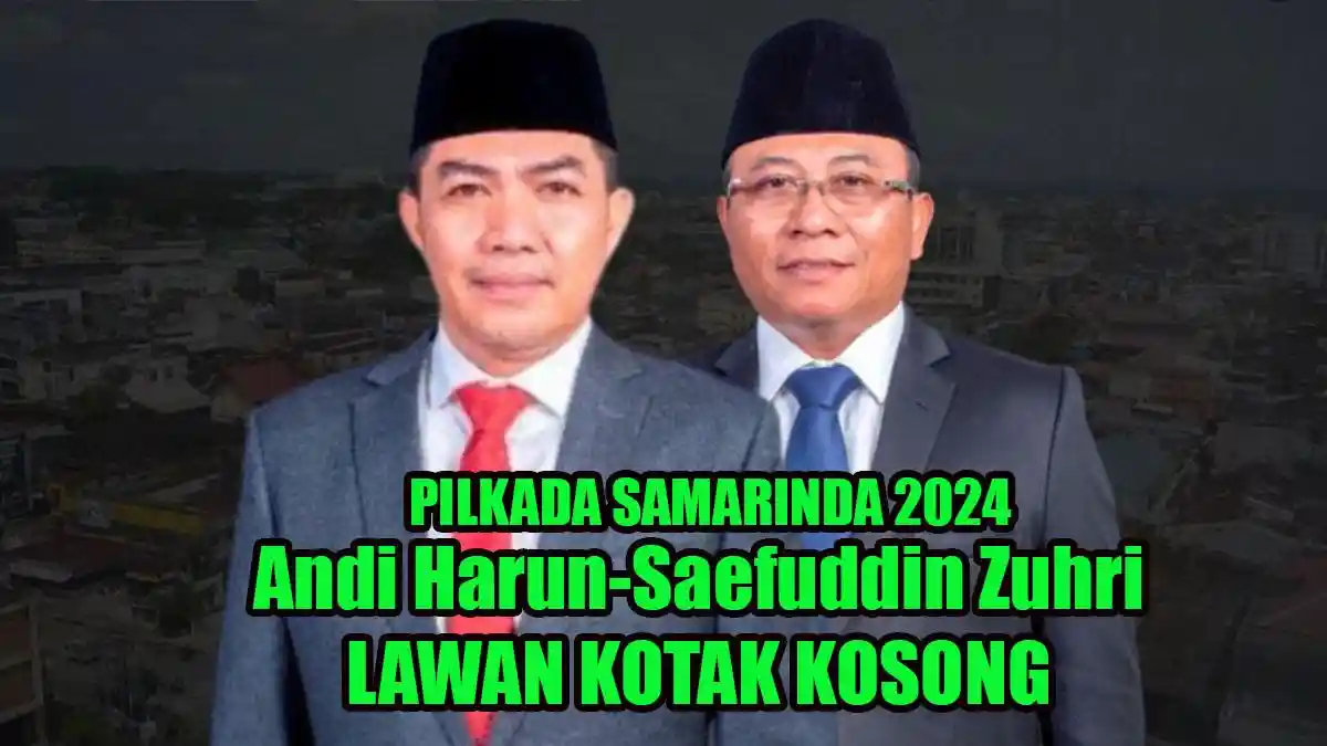 Menakar Kekuatan Andi Harun-Saefuddin Zuhri di Pilkada Kota Samarinda 2024, Cek Elektabilitasnya