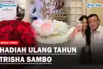 ANAK-Ferdy-Sambo-Ulang-Tahun-Trisha-Eungelica-Pamer-Hadiah-dari-Putri-Candrawathi.jpg