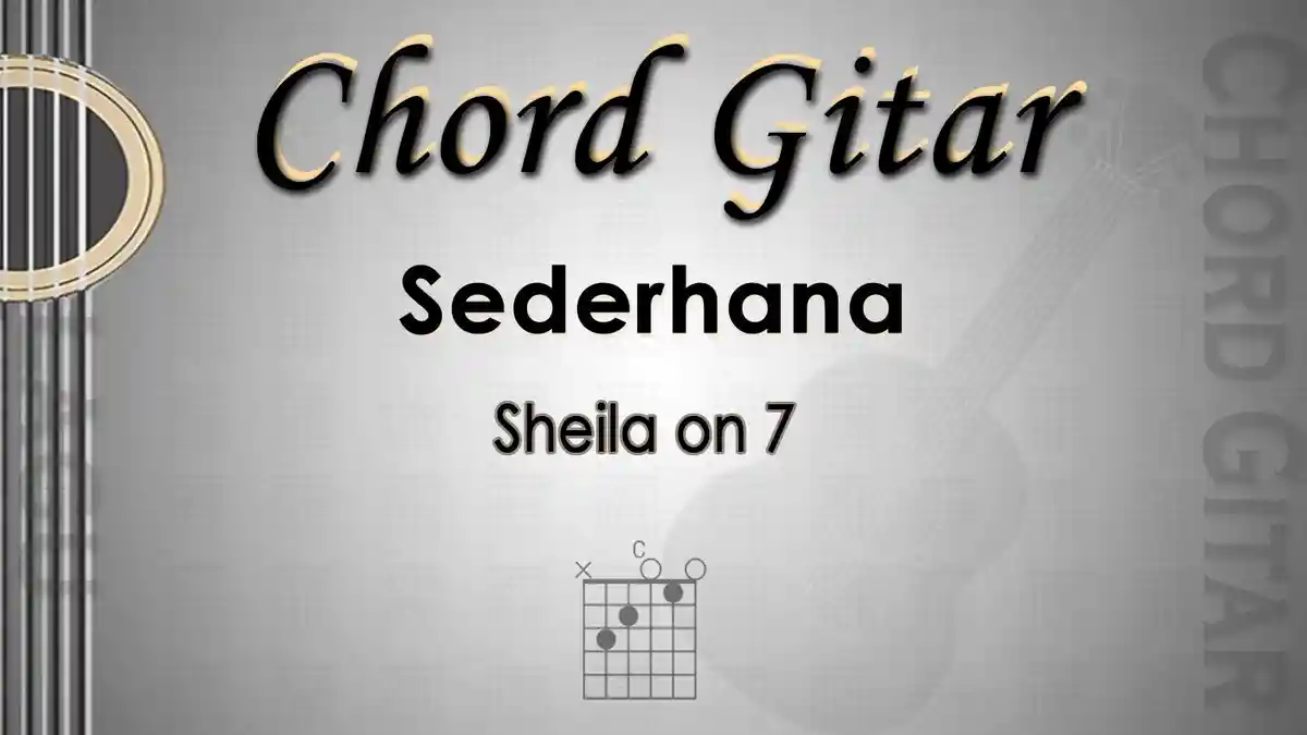 Chord Gitar Lagu Sederhana - Sheila on 7 - Kunci C