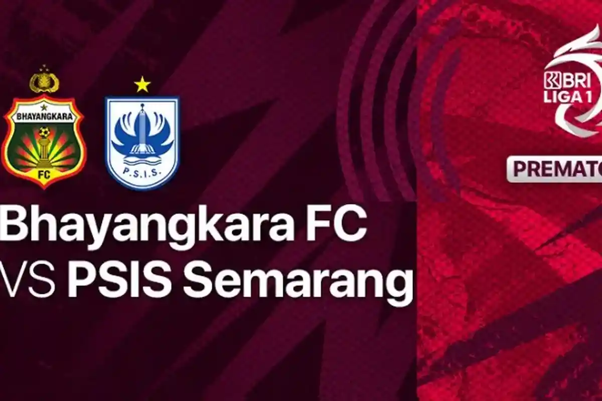 Prediksi Skor Bhayangkara FC vs PSIS Semarang di Liga 1, Lengkap Statistik dan Link Live Streaming
