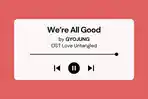 Lirik Lagu dan Terjemahan We’re All Good GYOJUNG OST Love Untangled