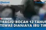 VIDEO - Tragis! Bocah 12 Tahun di Sukabumi Diduga Tewas Dianiaya Ibu Tiri