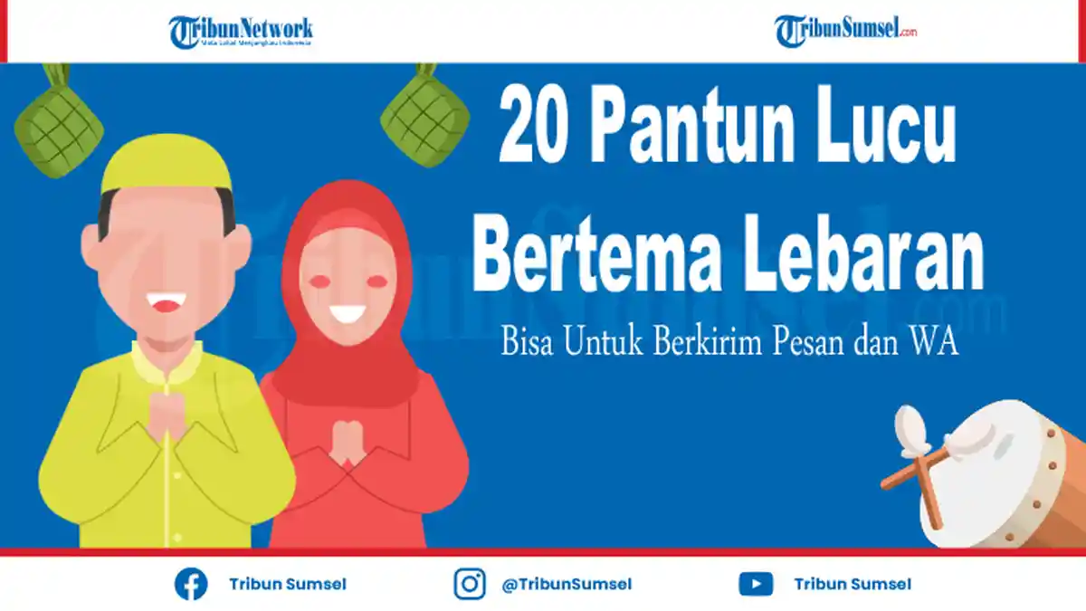 20 Pantun Lucu dan Menarik Menyambut Hari Raya Idul Fitri, Bisa Untuk Berkirim Pesan Whatsapp