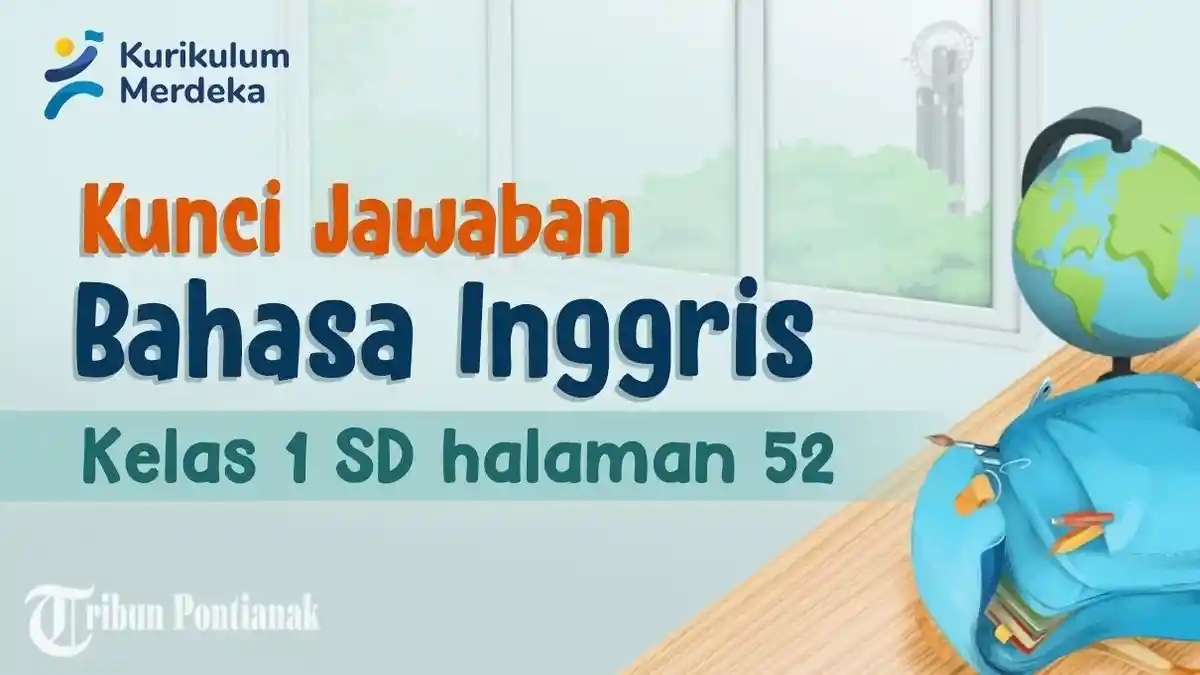 Kunci Jawaban dan Soal Bahasa Inggris Kelas 1 SD Halaman 52, Kurikulum Merdeka