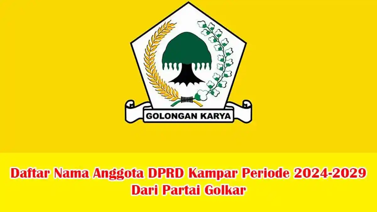 Daftar Nama Anggota DPRD Kabupaten Kampar , Provinsi Riau dari Partai Golkar Periode 2024-2029