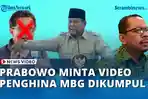 VIDEO - Prabowo Minta Video Penghina Program MBG Dikumpulkan: Saya Mau Tonton Tiap Malam