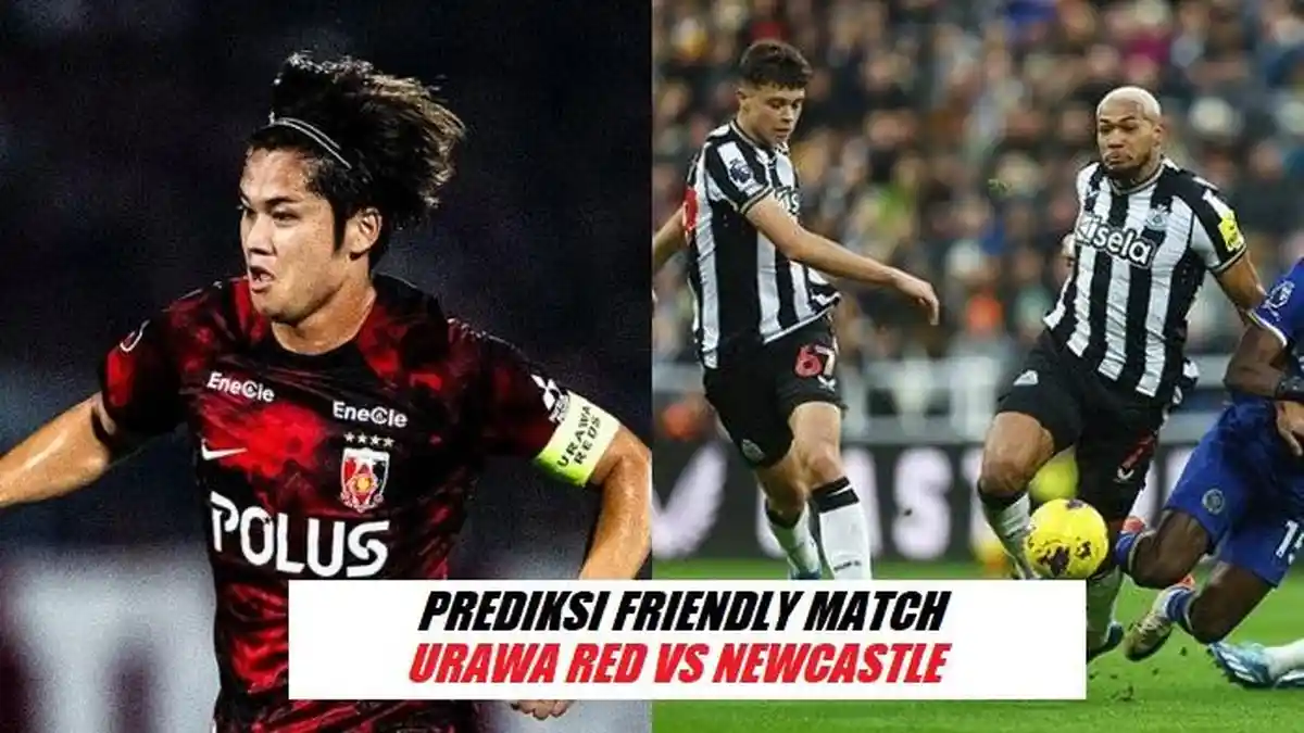 Live Streaming Urawa Red Diamonds Vs Newcastle United Prediksi Skor dan Susunan Pemain Hari Ini