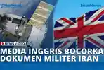 VIDEO Media Inggris Bocorkan Dokumen Militer Iran, IRGC Pakai Satelit Mata-mata China