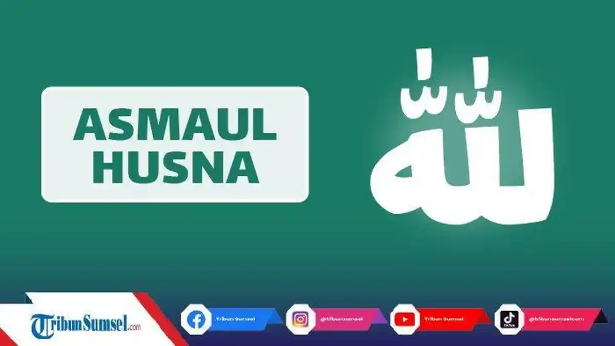 Daftar 99 Nama Baik Allah SWT atau Asmaul Husna Lengkap Tulisan Latin dan Terjemahannya