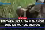 Seorang-Tentara-Ukraina-Menangis-Memohon-Ampun-saat-Ditangkap-Pasukan-Rusia.jpg