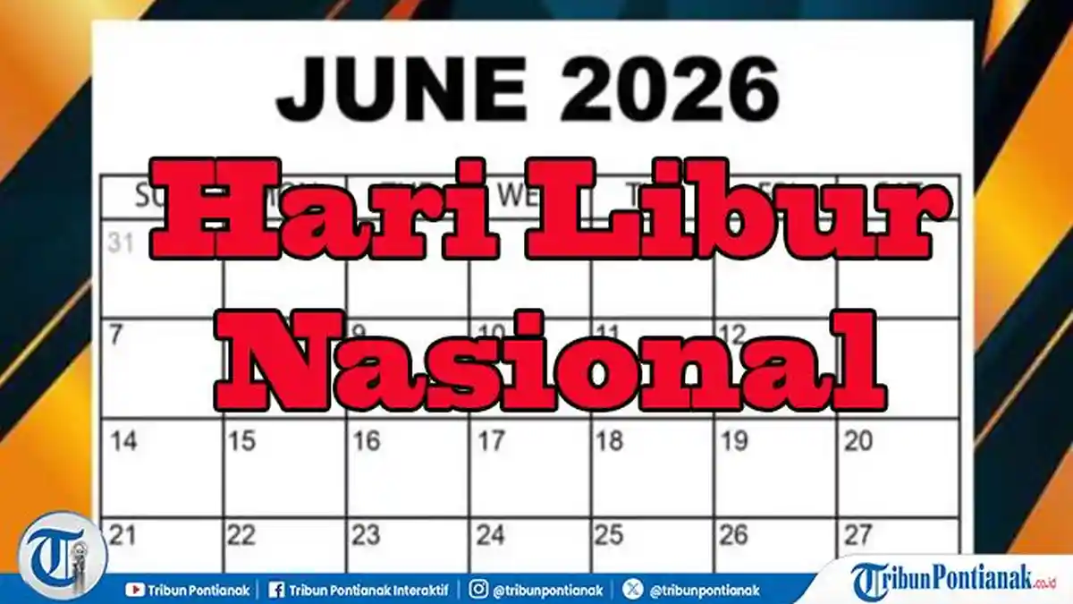 Cek Hari Libur Juni 2026 Lengkap! Ada 2 Hari Nasional dan 4 Hari Minggu