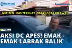 aksi-dc-apes-emak-emak-labrak-balik.jpg