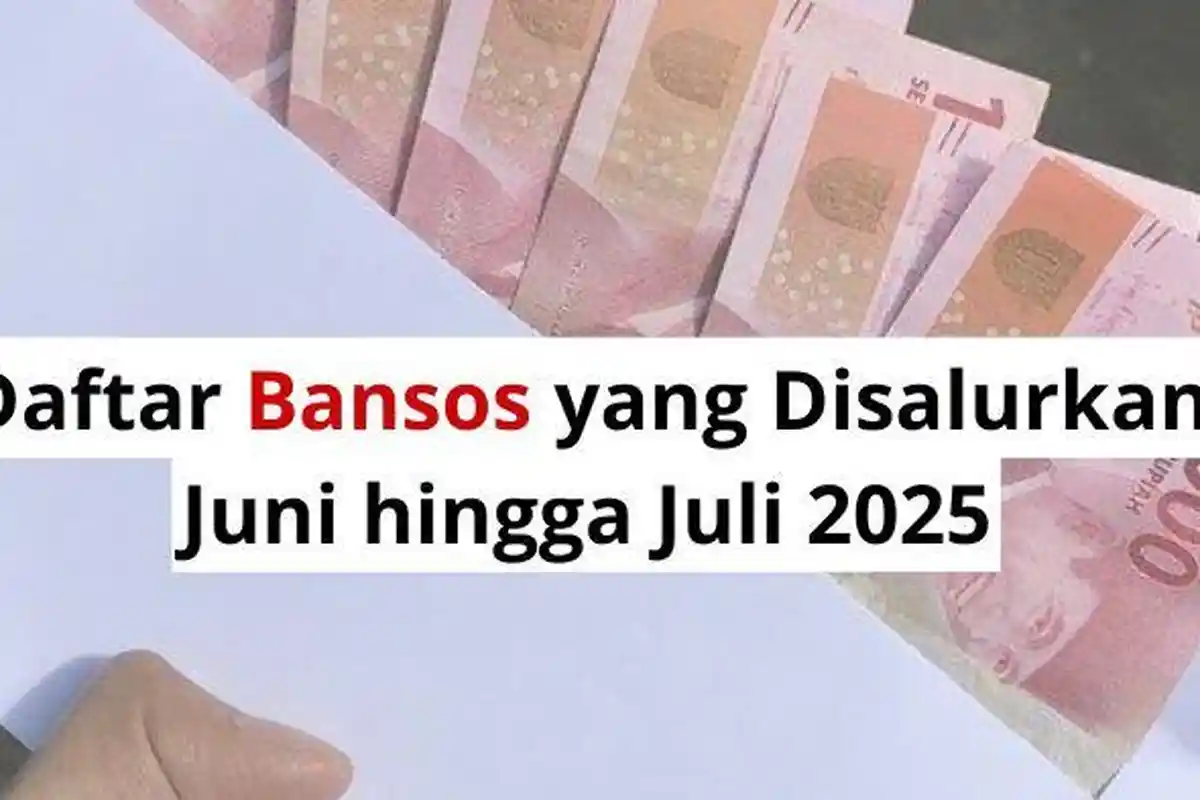 Daftar Bansos yang Disalurkan Juni hingga Juli 2025, Cek Status Penerima dan Jadwal Pencairan