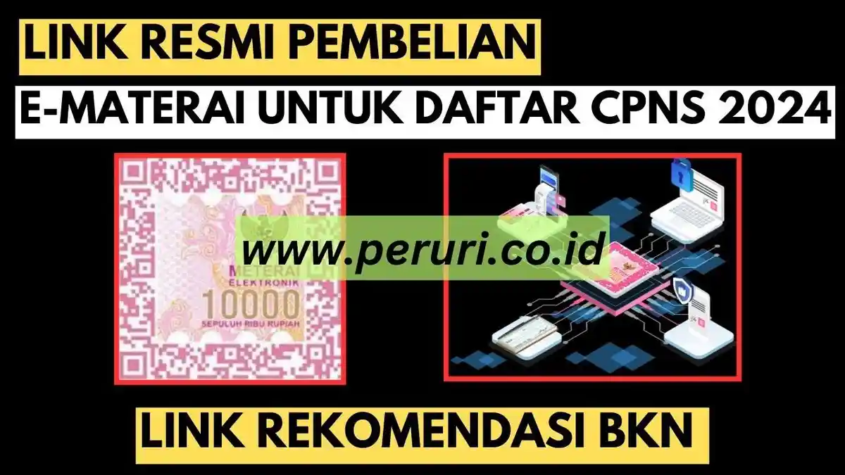 H-3 Penutupan Pendaftaran CPNS 2024, Cek 10 Link Resmi Beli e-Meterai Anti Eror