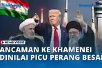 VIDEO - Hizbullah Sebut Ancaman ke Khamenei Dinilai Bisa Picu Perang Besar di Timur Tengah