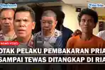 YOUTUBE-COVER-OTAK-PELAKU-PEMBAKARAN-PRIA-SAMPAI-TEWAS.jpg
