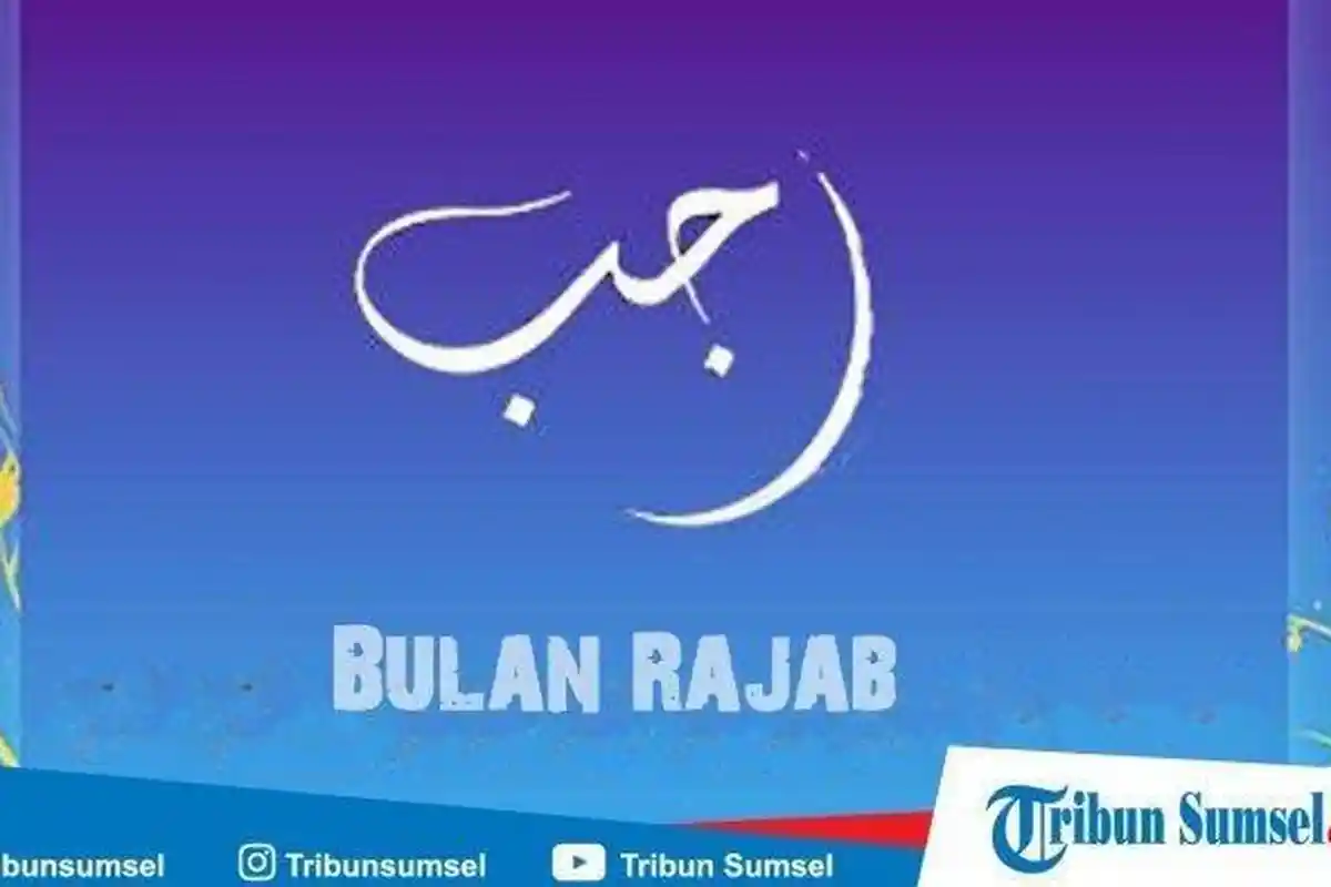 Malam 1 Rajab Hari Apa? Ini Jadwal Beserta Keistimewaan dan Amalan-amalan Memasuki Bulan Rajab 1446H