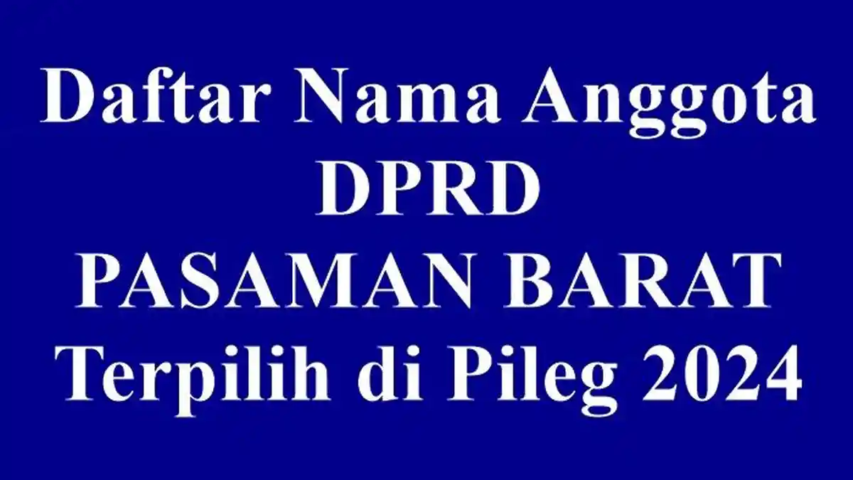 Daftar Nama-nama Anggota DPRD Kabupaten Pasaman Barat Terpilih di Pileg 2024