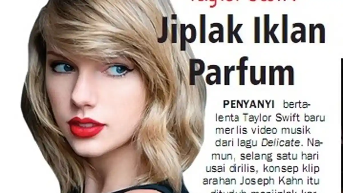 Netizen Tuding Video Klip Talyor Swift Menjiplak, Katanya Mirip Iklan Ini