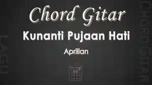 Chord-Gitar-Lagu-Kunanti-Pujaan-Hati-Aprilian.jpg