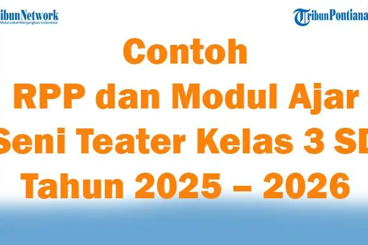 Contoh RPP dan Modul Ajar Seni Teater Kelas 3 SD Tahun Ajaran 2025 – 2026 Semester 1