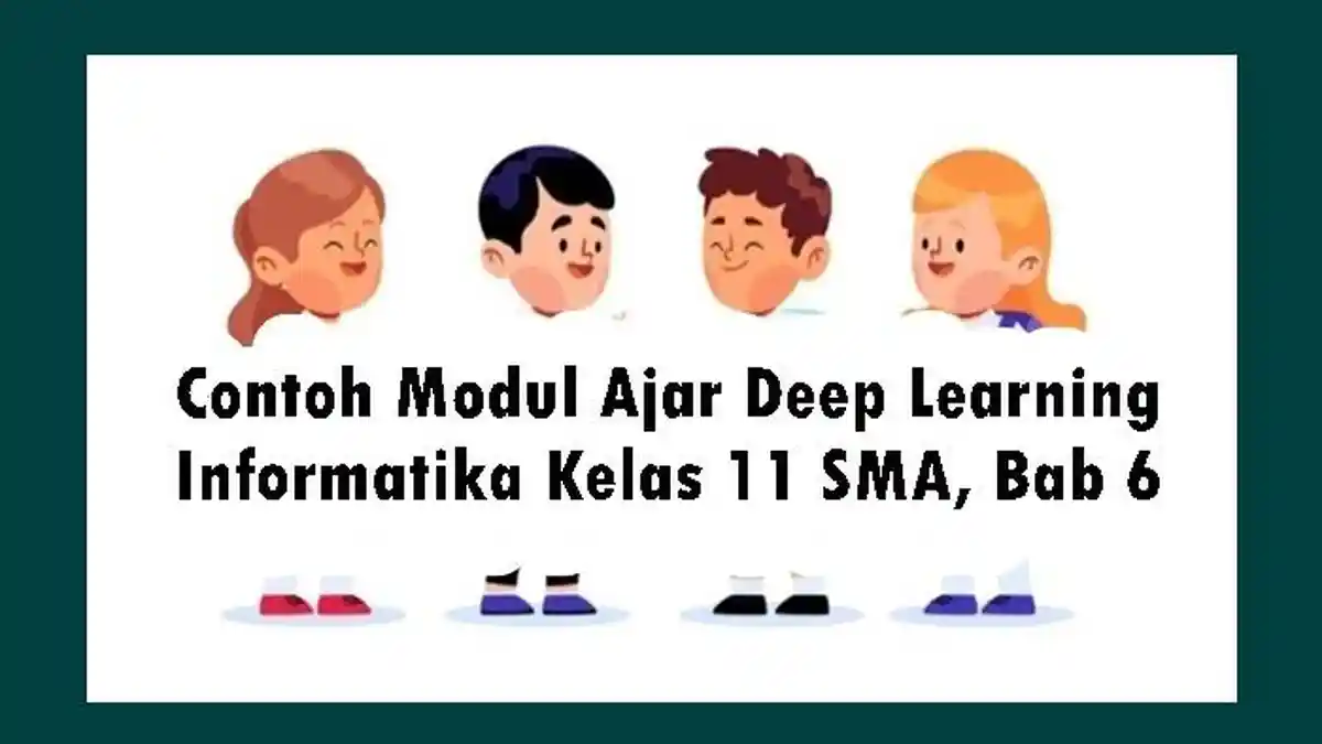 Contoh Modul Ajar Deep Learning Informatika Kelas 11 SMA, Bab 6