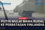 MAKIN-PANAS-Putin-Sudah-Mulai-Bawa-Rudal-Nuklir-ke-Perbatasan-Finlandia-Apakah-akan-Invasi.jpg