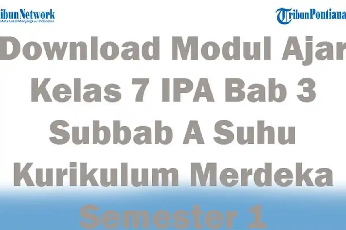 Download Modul Ajar Kelas 7 IPA Bab 3 Subbab A Suhu Kurikulum Merdeka Semester 1