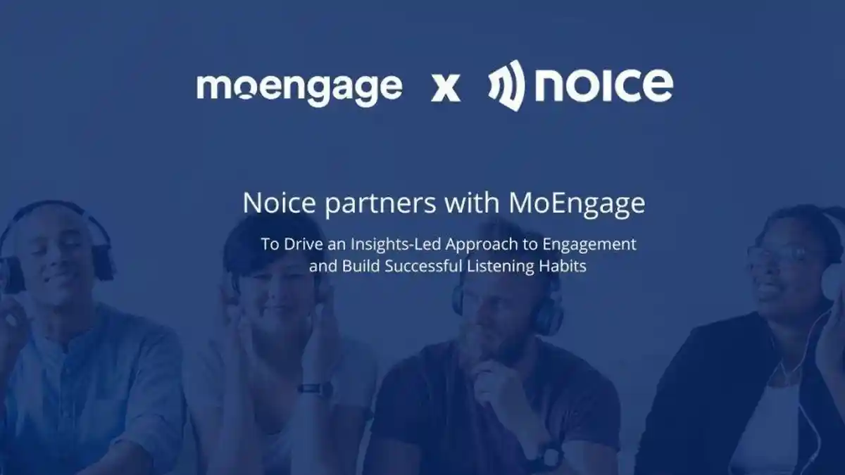 Noice dan MoEngage Bekerja Sama Mendorong Pendekatan Berbasis Wawasan untuk Para Pendengar
