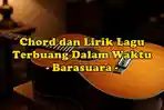 chord-gitar-dan-lirik-lagu-Terbuang-Dalam-Waktu-dinyanyikan-oleh-Barasuara.jpg