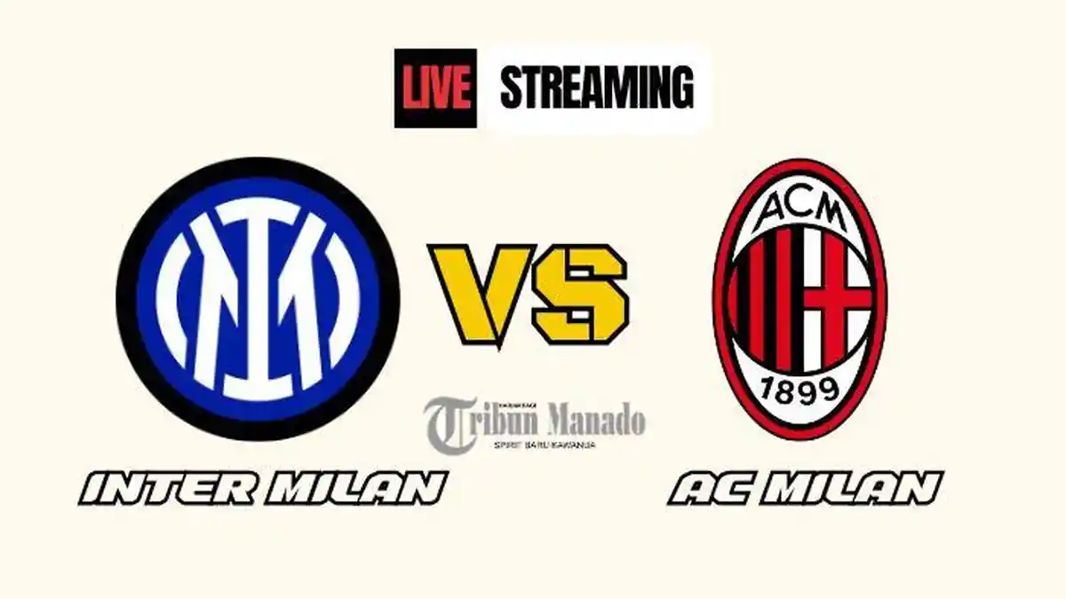 Link Nonton Live Streaming Inter Milan vs AC Milan 23 September 2024, Kick Off Pukul 01.45 WIB