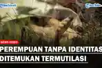 Sesosok-jenazah-perempuan-ditemukan-dalam-kondisi-termutilasi.jpg