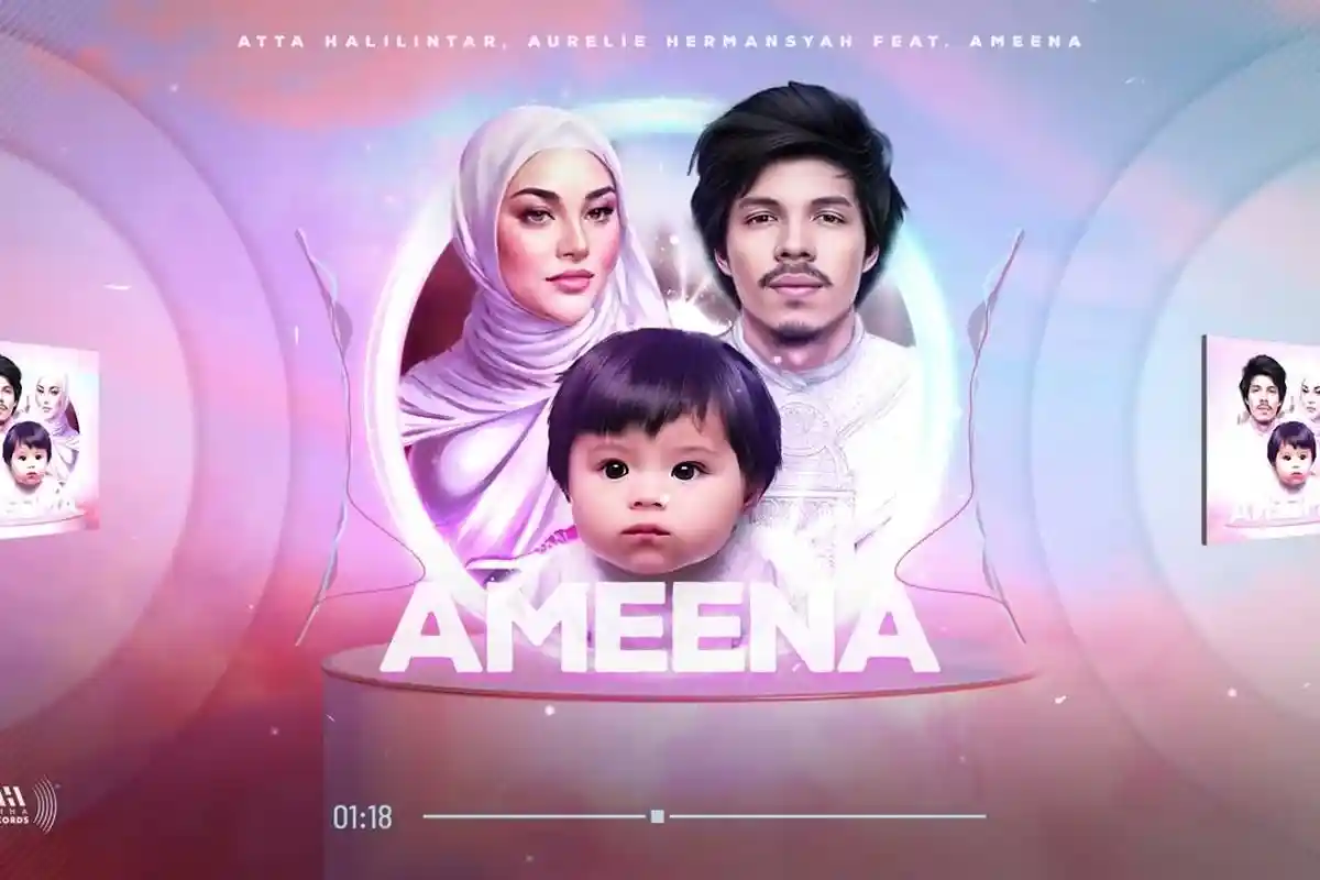 Lirik Lagu Ameena - Atta Halilintar, Aurel Hermansyah feat. Ameena, Trending di Youtube
