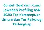 Contoh-Soal-dan-Kunci-Jawaban-Profiling-ASN-2025-Tes-Kemampuan-Umum-dan-Tes-Psikologi-Terlengkap.jpg