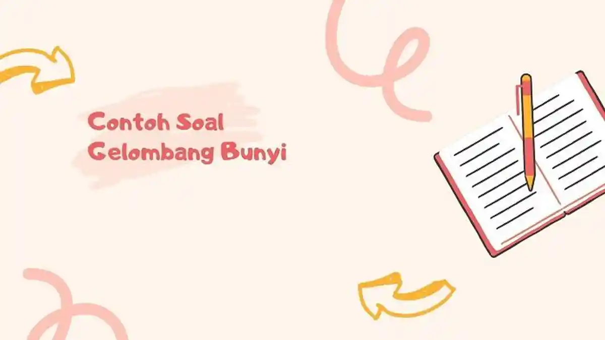 17 Contoh Soal Gelombang Bunyi Pilihan Ganda dan Kunci Jawaban