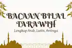 CATAT-Ini-Bacaan-Bilal-Tarawih-11-dan-23-Rakaat-Lengkap-Jawaban-Jamaah-Arab-Latin-Artinya.jpg