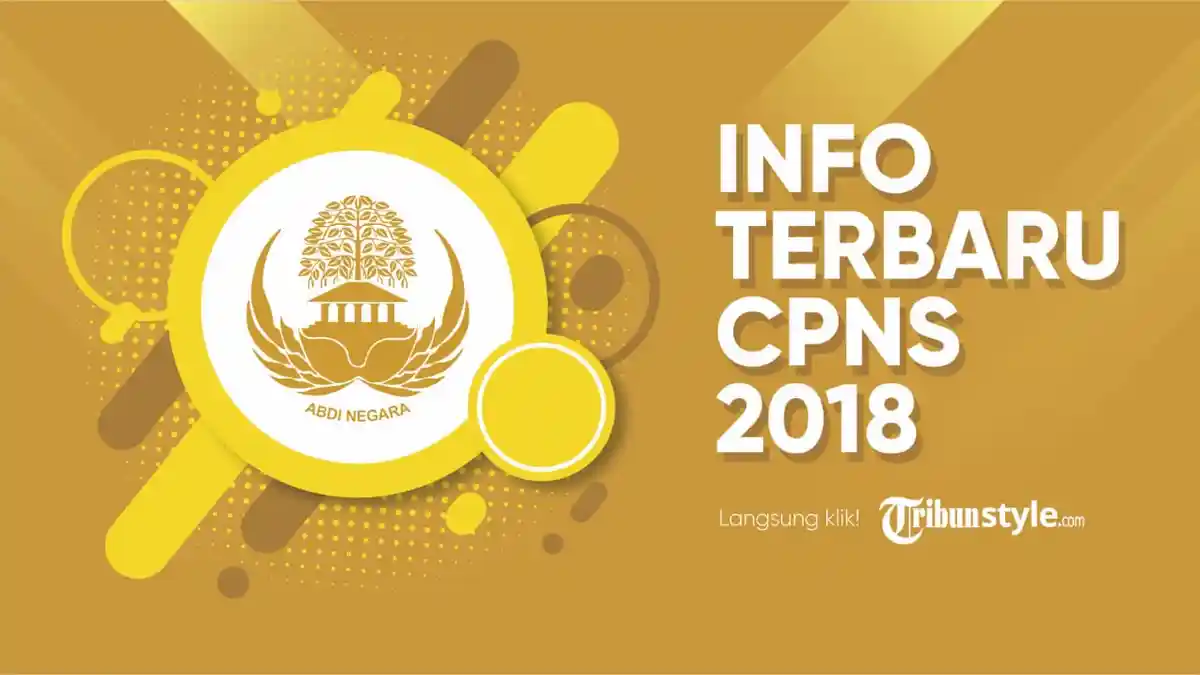 List Dokumen, Scan Foto, Ukuran, hingga Format Unggah! Cek Daftar Persyaratan CPNS 2018