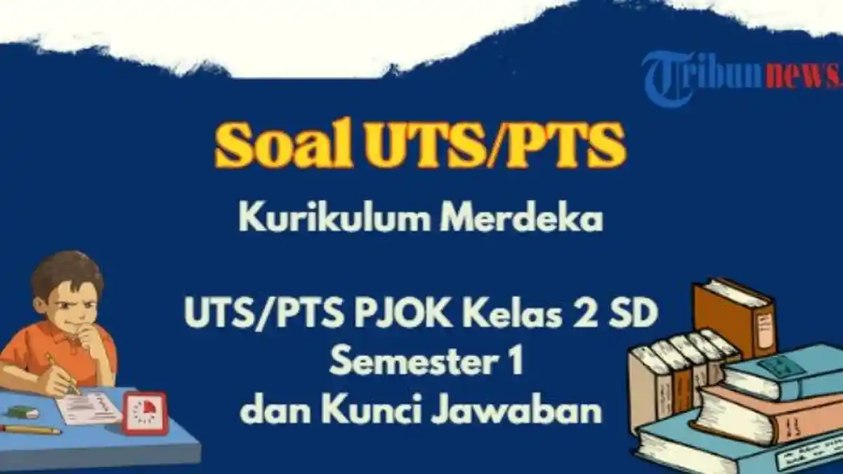 20 Contoh Soal dan Jawaban UTS PJOK Kelas 2 SD Semester 1 Kurikulum Merdeka