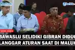 Bawaslu Selidiki Gibran Diduga Melanggar Aturan Kampanye saat di Maluku Imbas Ada Kepala Desa Hadir