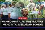 Menko-PMK-Ajak-Masyarakat-Mencintai-Menanam-Pohonaa.jpg