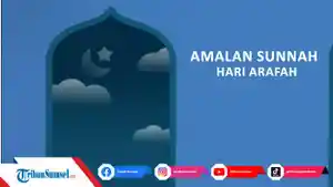 Amalan-Sunnah-Hari-Arafah-Berdasarkan-Hadits-Apa-Saja.jpg