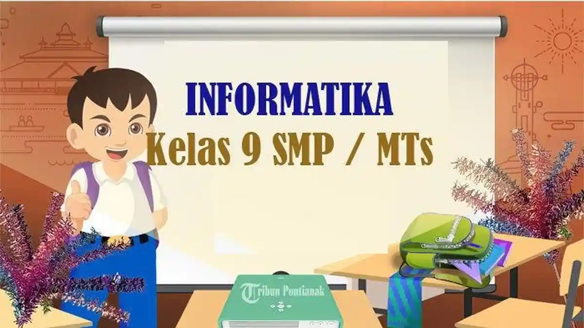 30 Contoh Soal dan Kunci Jawaban Pilihan Ganda UAS/PAS Informatika Kelas 9 SMP Semester 2