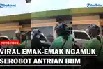 Nyaris-Duel-Emak-Emak-Ngamuk-Tak-Terima-Antrian-BBM-Diserobot.jpg