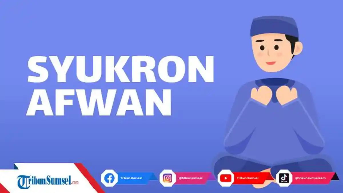Arti Kata Syukron dan Afwan Adalah, dan Kenapa Kedua Kata ini Saling Bertaut