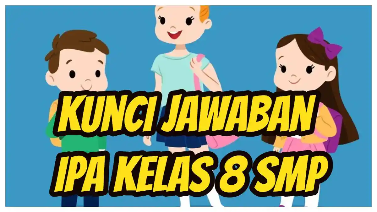 Kunci Jawaban IPA Kelas 8 SMP, Aliran Darah pada Peredaran Darah Kecil Melalui?