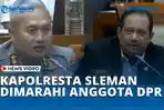 VIDEO Kapolresta Sleman Dimarahi Anggota DPR Pensiunan Jenderal